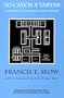To Catch a Tartar: A Dissident in Lee Kuan Yew's Prison (Southeast Asia Studies Monograph Series)