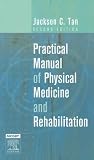 Practical Manual of Physical Medicine and Rehabilitation: Diagnostics, Therapeutics and Basic Problems