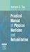 Practical Manual of Physical Medicine and Rehabilitation: Diagnostics, Therapeutics and Basic Problems