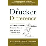 The Drucker Difference: What the World's Greatest Management Thinker Means to Today's Business Leaders