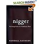 Nigger - The Strange Career of a Troublesome Word