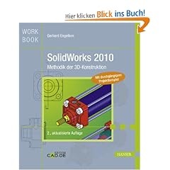 SolidWorks 2010: Methodik der 3D-Konstruktion