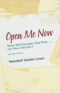 Open Me Now: Direct Mail Envelopes That Work . . . and Those That Don't, Second Edition