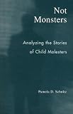 Not Monsters: Analyzing the Stories of Child Molesters