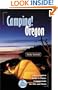 Camping! Oregon: The Complete Guide to Public Campgrounds for RVs and Tents