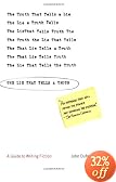 The Lie That Tells a Truth: A Guide to Writing Fiction