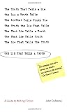 The Lie That Tells a Truth: A Guide to Writing Fiction