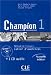 Champion 1 : Méthode de français : Cahier d'exercices (+ 1 CD audio)