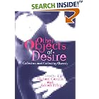 Other Objects of Desire: Collectors and Collecting Queerly (Art History Special Issues) by Michael Camille and Adrian Rifkin