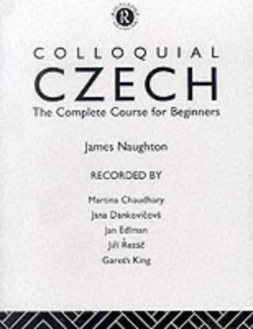 Colloquial Czech: The Complete Course for Beginners (Colloquial Series)