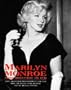 Marilyn Monroe: From Beginning to End : Newly Discovered Photographs by Earl Leaf from the Michael Ochs Archives
