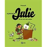 Le journal de Julie, Tome 1 : Ma vie, moi, mes copinespar PrincessH