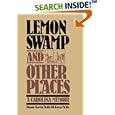 Lemon Swamp and Other Places: A Carolina Memoir