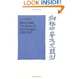 Stone Lake: The Poetry of Fan Chengda 1126-1193 (Cambridge Studies in Chinese History, Literature and Institutions)