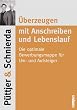 �berzeugen mit Anschreiben und Lebenslauf: Die optimale Bewerbungsmappe f�r Um- und Aufsteiger