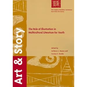 Art & Story: The Role of Illustration in Multicultural Literature for Youth : The Virginia Hamilton Conference [Paperback]