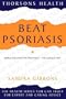Beat Psoriasis: Simple and Effective Treatment--The Natural Way (Thorsons Health)