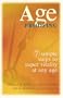 Age Proofing: 7 Simple Steps to Super Vitality at Any Age