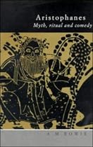 Aristophanes: Myth, Ritual and Comedy