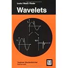 Wavelets. Theorie und Anwendungen. by  Alfred Karl Louis, Peter Maa�, and Andreas Rieder