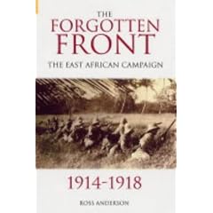The Forgotten Front 1914-1918: The East African Campaign (Revealing History)