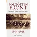 The Forgotten Front 1914-1918: The East African Campaign (Revealing History)