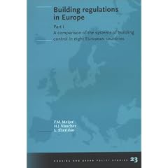 Building Regulations in Europe: Part I: A Comparison of the Systems of Building Control in Eight European Countries (Housing & Urban Policy Studies, 23)