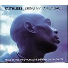 Bring My Family Back by Faithless