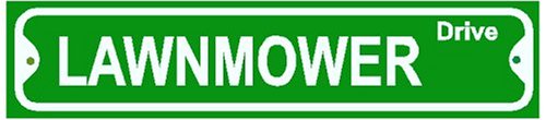 Lawnmower Drive Sign Lawnmower Drive Sign