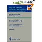 Click here to buy Intelligent Agents: ECAI-94 Workshop on Agent Theories,... by  Michael J. Wooldridge and Nicholas R. Jennings.