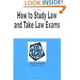 How to Study the Law and Take Law Exams (Nutshell Series) by Ann M. Burkhart and Robert A. Stein
