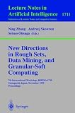 New Directions in Rough Sets, Data Mining, and Granular-Soft Computing: 7th International Workshop, RSFDGrC99, Yamaguchi, Japan, November 9-11, 1999 ... / Lecture Notes in Artificial Intelligence)