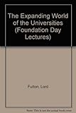 The expanding world of universities : Foundation Day lecture 1971