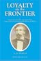 LOYALTY ON THE FRONTIER: OR SKETCHES OF UNION MEN OF THE SOUTHWEST (Civil War in the West)