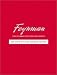 The Feynman Lectures on Physics including Feynman's Tips on Physics: The Definitive and Extended Edition