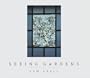 Seeing Gardens (New Millennium)