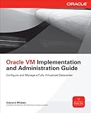 Oracle VM implementation and administration guide