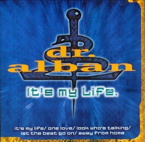 Dr. Alban - Its My Life (extended radio version) Lyrics - Zortam Music