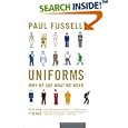 Uniforms: Why We Are What We Wear