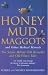 Books : Honey, Mud, Maggots and Other Medical Marvels: Science Behind Folk Remedies and Old Wives' Tales