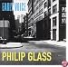 Philip Glass: Early Voice