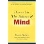 How to Use the Science of Mind