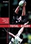 Total Rugby: Fifteen Man Rugby for Coach and Player