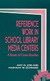 Reference Work in School Library Media Centers