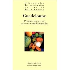 Guadeloupe: Produits du terroir et recettes traditionnelles