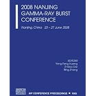 2008 Nanjing Gamma-Ray Burst Conference (AIP Conference Proceedings Astronomy and... by Yong-Feng Huang, Zi-Gao Dai, and Bing Zhang