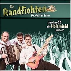 Lebt denn dr Holzmichl noch...?