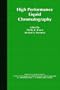 High Performance Liquid Chromatography (Chemical Analysis: A Series of Monographs on Analytical Chemistry and Its Applications)