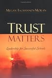 Trust Matters: Leadership for Successful Schools