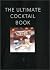 The Ultimate Cocktail Book